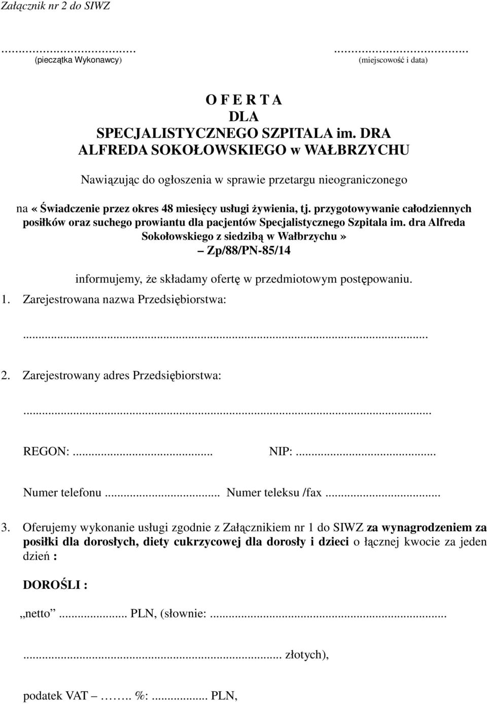przygotowywanie całodziennych posiłków oraz suchego prowiantu dla pacjentów Specjalistycznego Szpitala im.