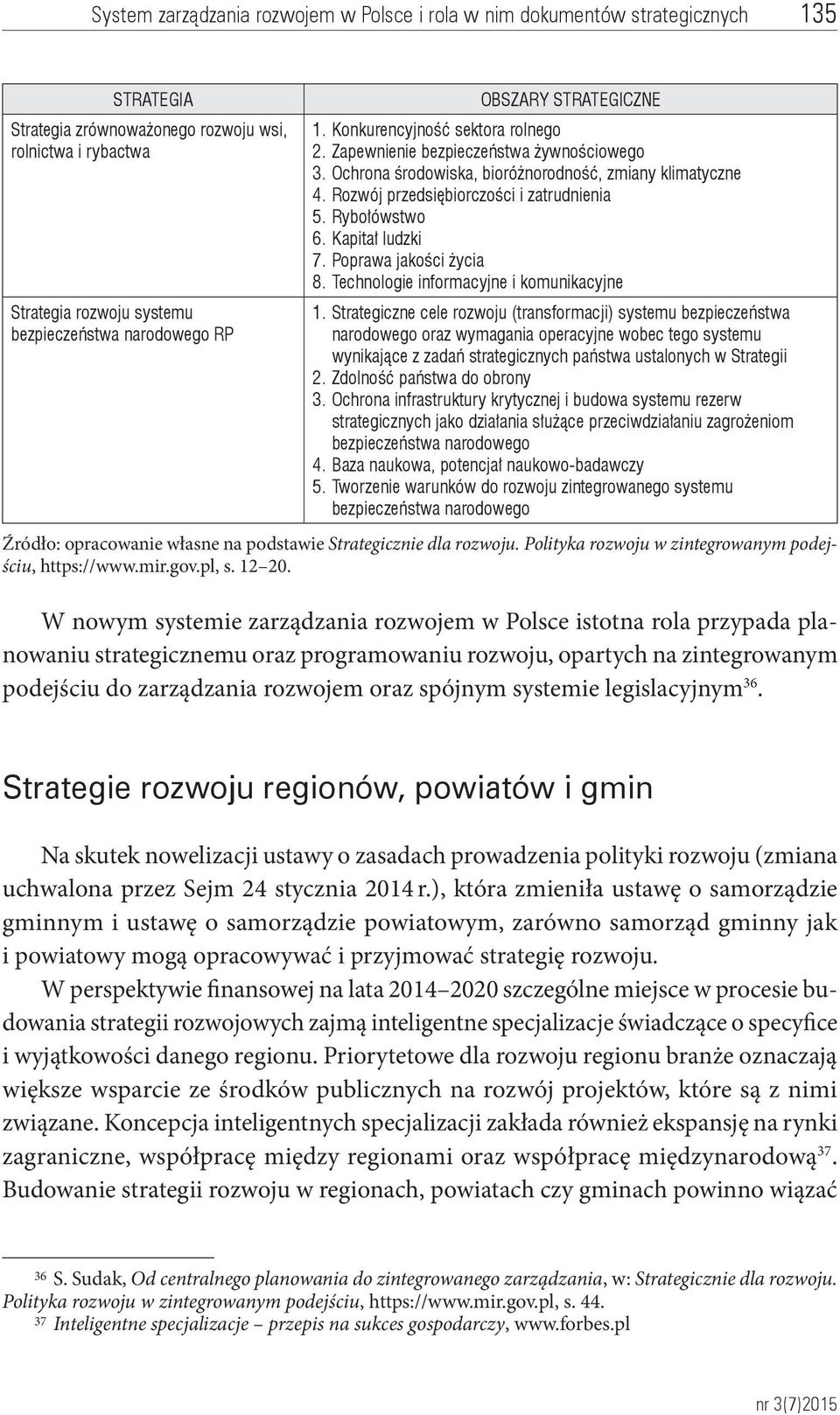 Poprawa jakości życia 8. Technologie informacyjne i komunikacyjne 1.