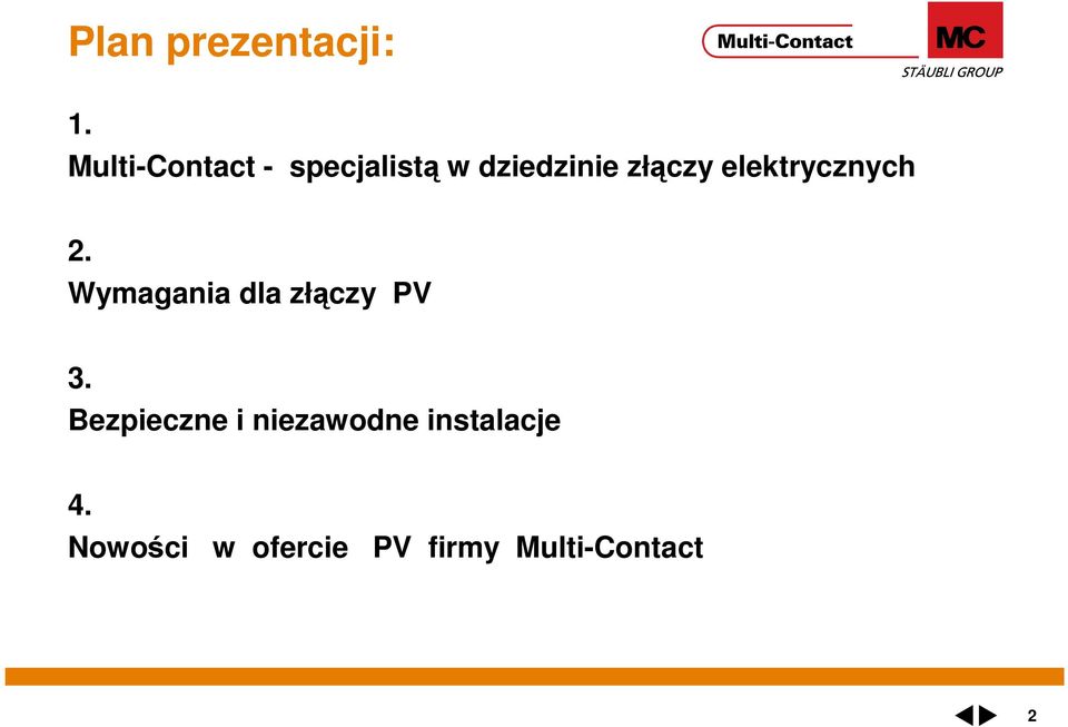 elektrycznych 2. Wymagania dla złączy PV 3.