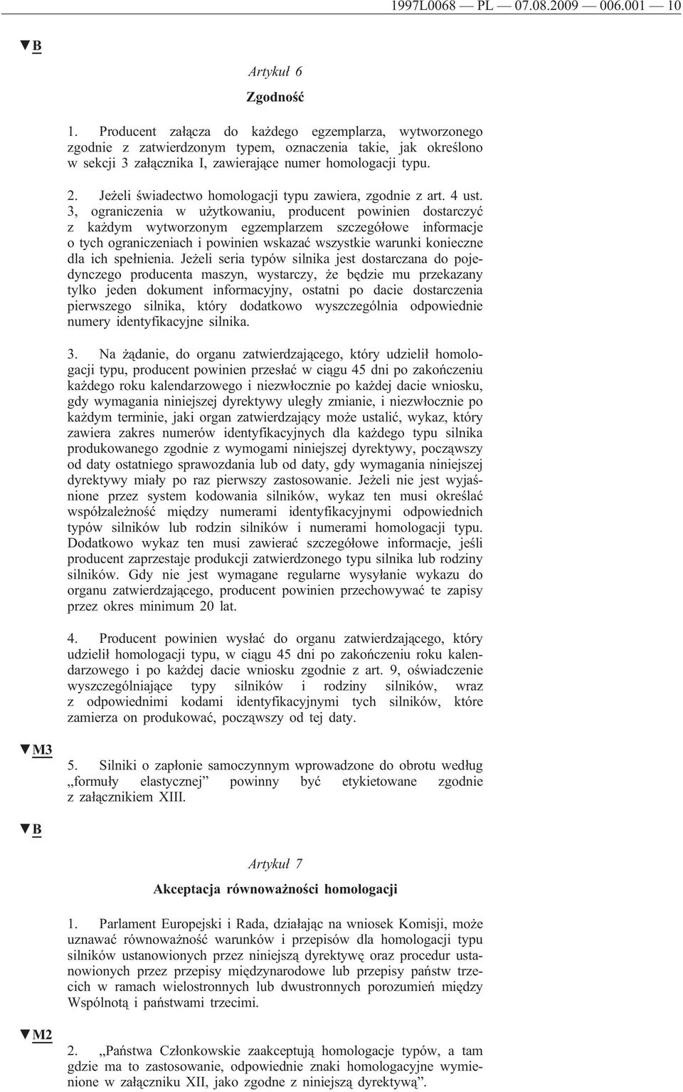 Jeżeli świadectwo homologacji typu zawiera, zgodnie z art. 4 ust.