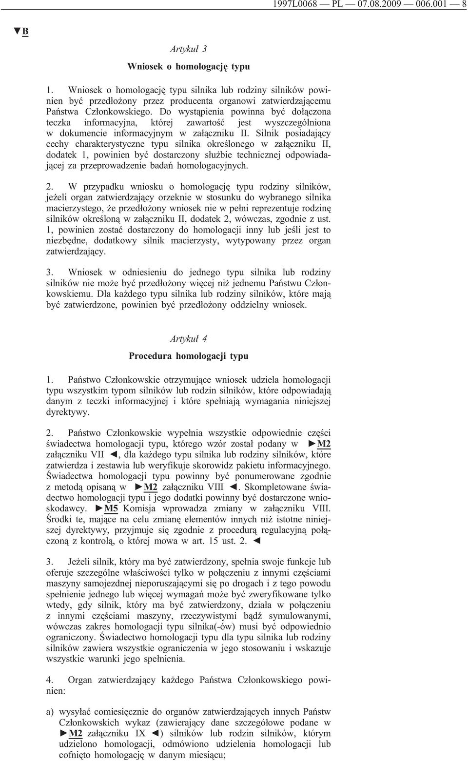 Do wystąpienia powinna być dołączona teczka informacyjna, której zawartość jest wyszczególniona w dokumencie informacyjnym w załączniku II.