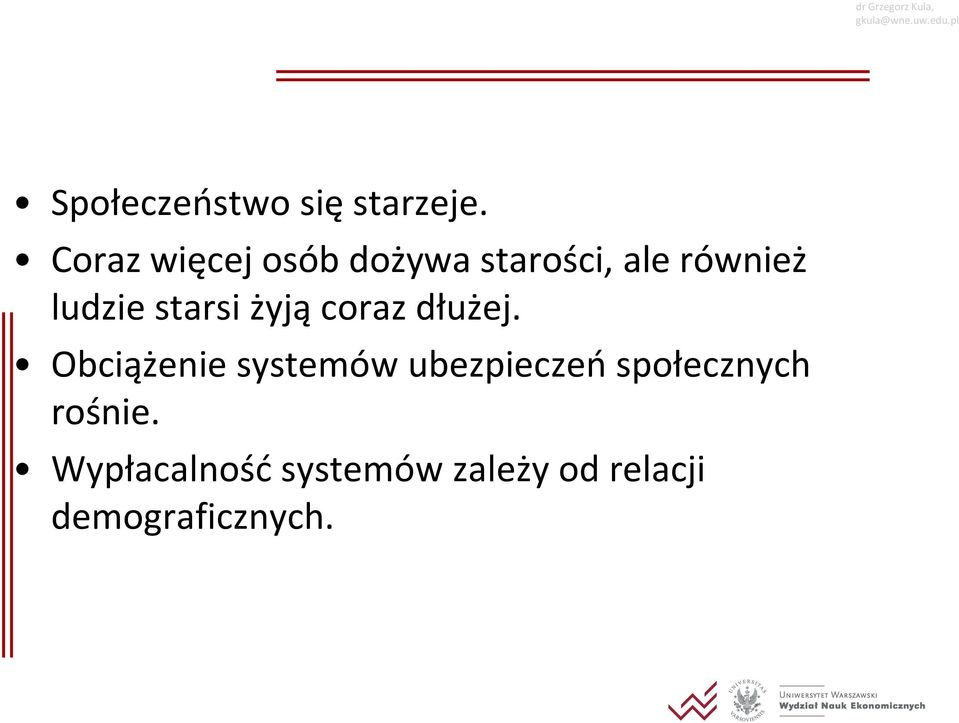 starsi żyją coraz dłużej.