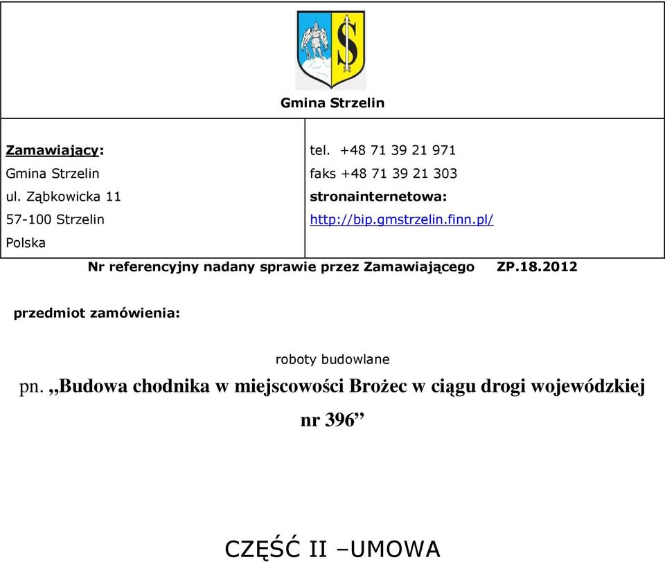 pl/ Polska Nr referencyjny nadany sprawie przez Zamawiającego ZP.18.