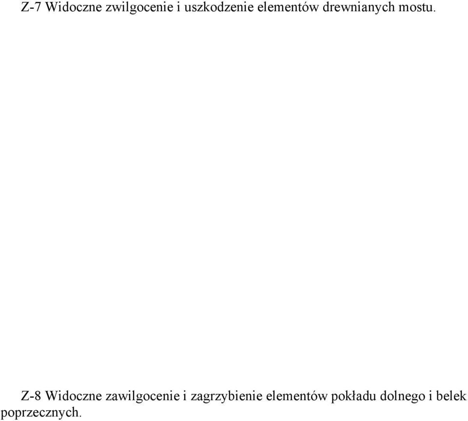 Z-8 Widoczne zawilgocenie i