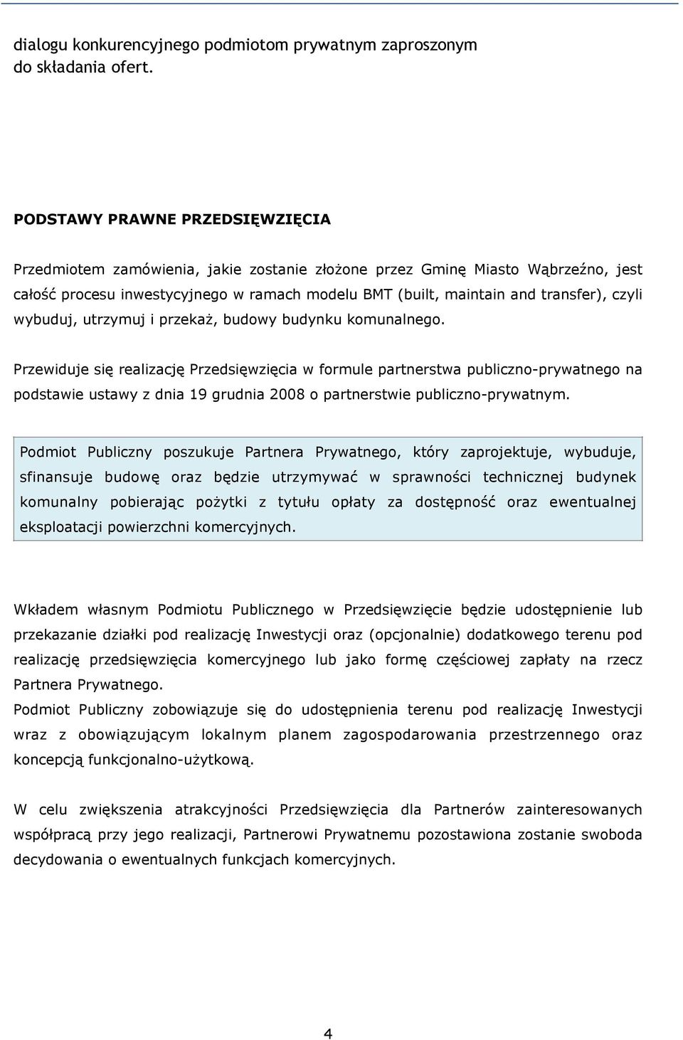 czyli wybuduj, utrzymuj i przekaż, budowy budynku komunalnego.