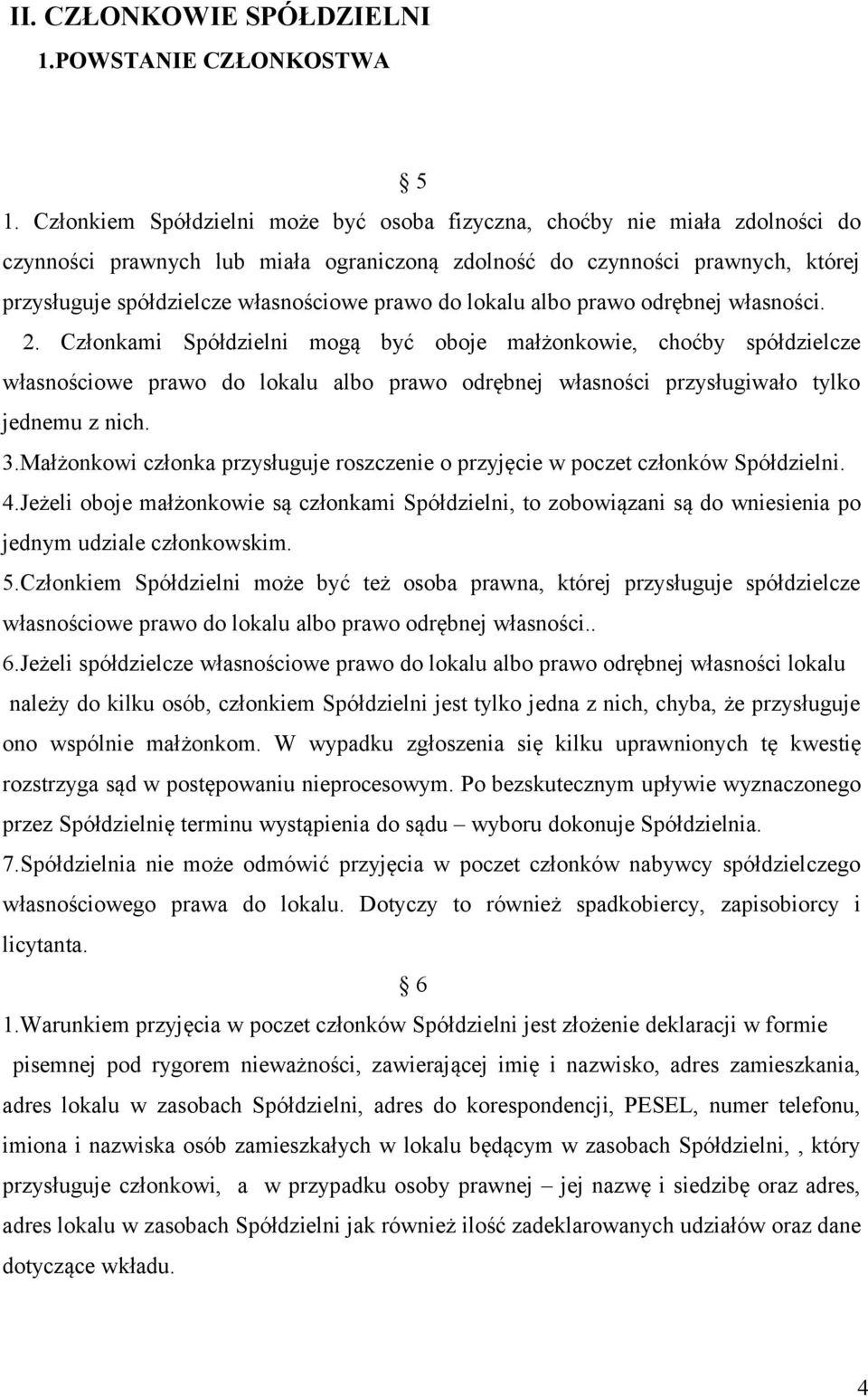 prawo do lokalu albo prawo odrębnej własności. 2.