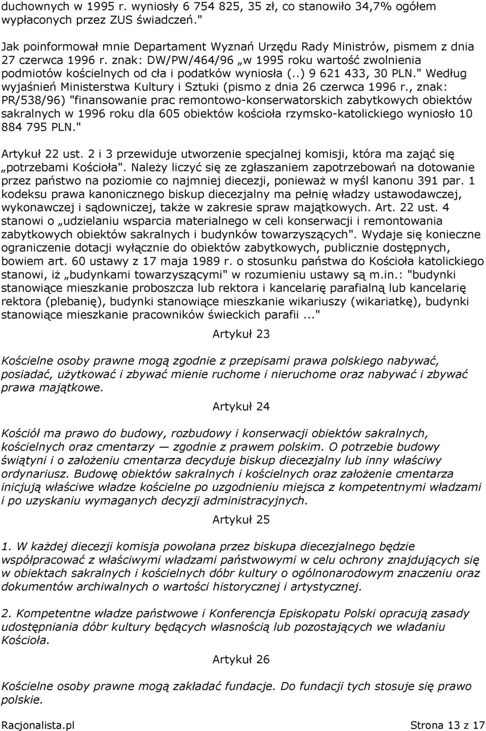 .) 9 621 433, 30 PLN." Według wyjaśnień Ministerstwa Kultury i Sztuki (pismo z dnia 26 czerwca 1996 r.