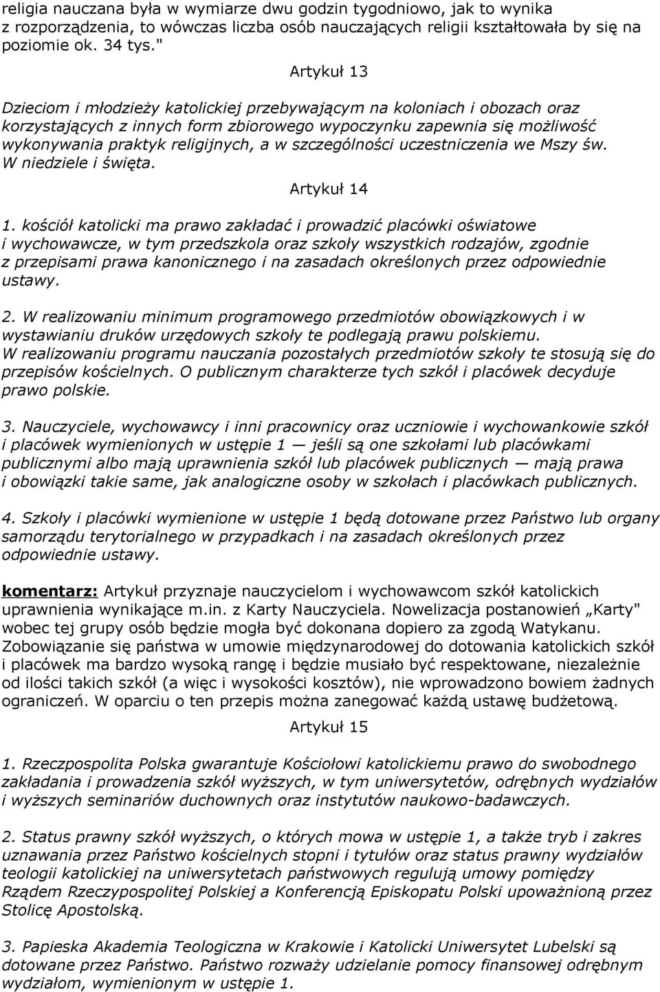 szczególności uczestniczenia we Mszy św. W niedziele i święta. Artykuł 14 1.