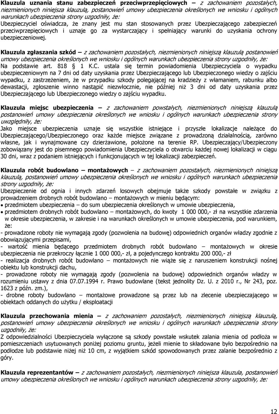 warunki do uzyskania ochrony ubezpieczeniowej.