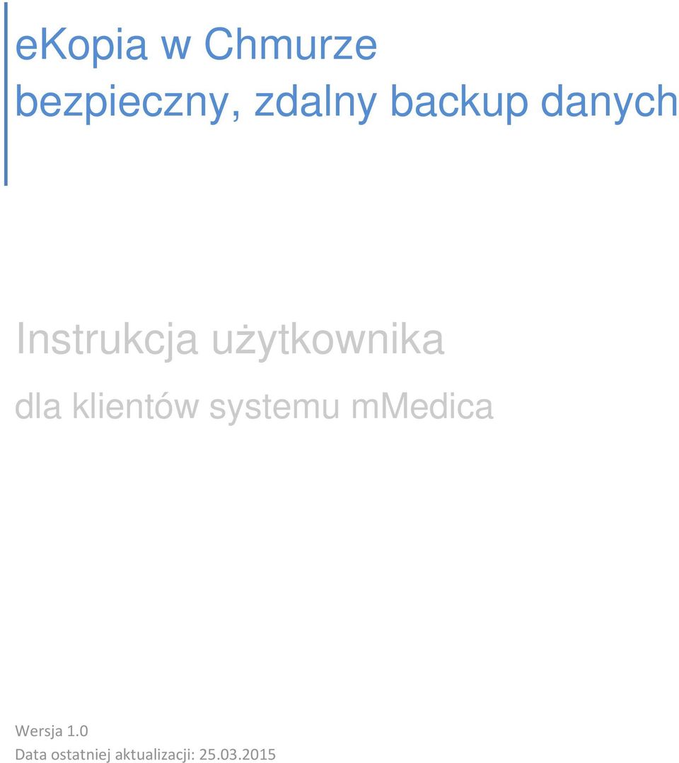 dla klientów systemu mmedica Wersja 1.