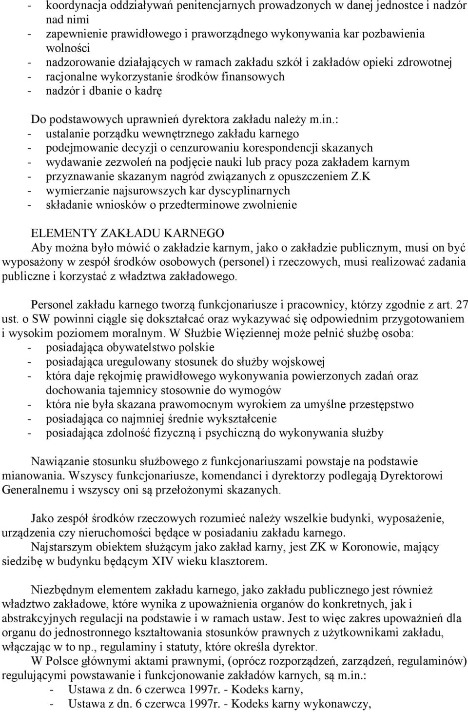 nsowych - nadzór i dbanie o kadrę Do podstawowych uprawnień dyrektora zakładu należy m.in.
