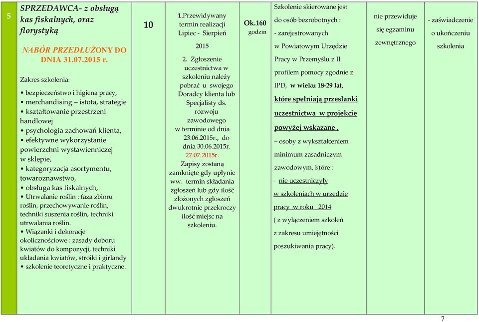 sklepie, kategoryzacja asortymentu, towaroznawstwo, obsługa kas fiskalnych, Utrwalanie roślin : faza zbioru roślin, przechowywanie roślin, techniki suszenia roślin, techniki utrwalania roślin.