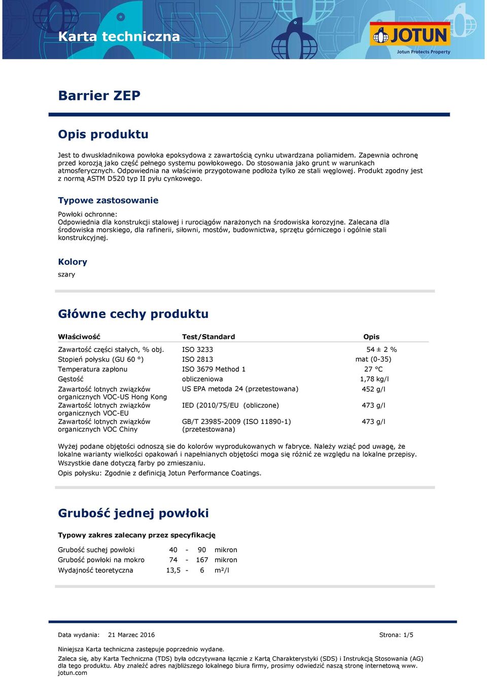 Produkt zgodny jest z normą ASTM D520 typ II pyłu cynkowego. Typowe zastosowanie Powłoki ochronne: Odpowiednia dla konstrukcji stalowej i rurociągów narażonych na środowiska korozyjne.