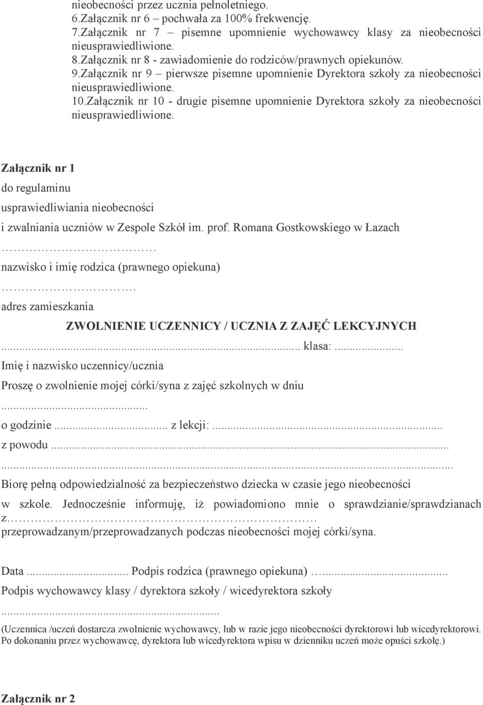 Załącznik nr 10 - drugie pisemne upomnienie Dyrektora szkoły za nieobecności nieusprawiedliwione. Załącznik nr 1 do regulaminu usprawiedliwiania nieobecności i zwalniania uczniów w Zespole Szkół im.
