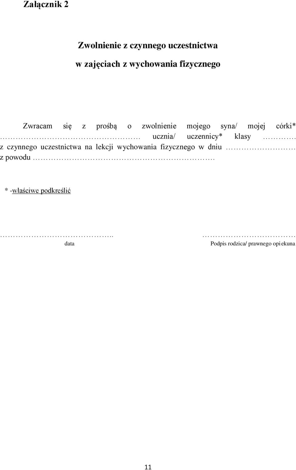 ucznia/ uczennicy* klasy.