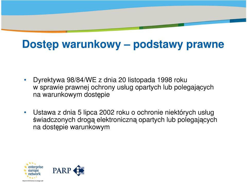 polegających na warunkowym dostępie Ustawa z dnia 5 lipca 2002 roku o ochronie