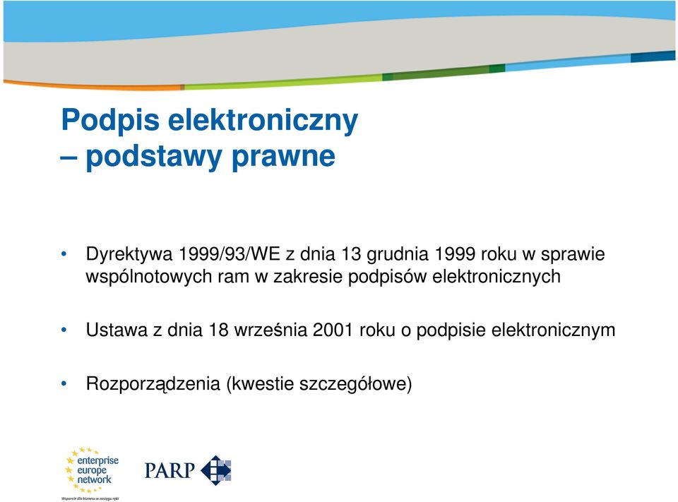 wspólnotowych ram w zakresie podpisów elektronicznych Ustawa z dnia 18