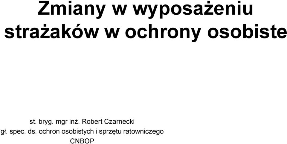 Robert Czarnecki gł. spec. ds.