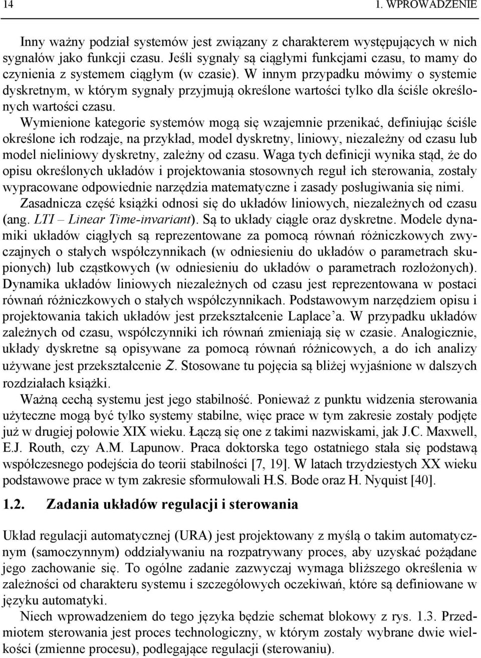 Wymiio gori ymów mogą ię wjmi prić, dfiiując ściśl orślo ich rodj, pryłd, modl dyry, liiowy, ilży od cu lub modl iliiowy dyry, lży od cu.