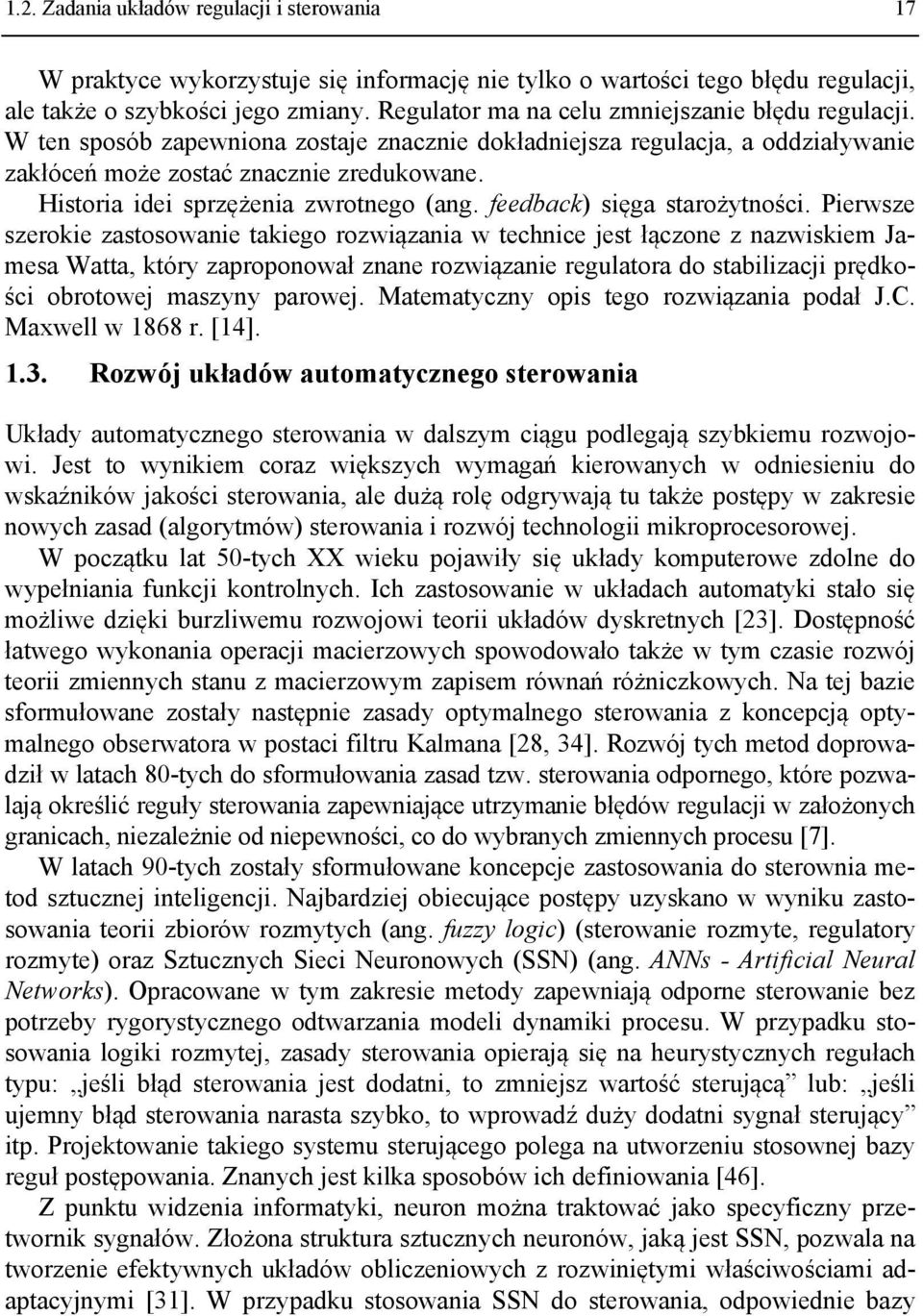 Pirw roi oowi igo rowiąi w chic j łąco wiim Jm W, óry propoowł rowiąi rgulor do bilicji prędości obroowj myy prowj. Mmycy opi go rowiąi podł J.C. Mxwll w 868 r. [4].