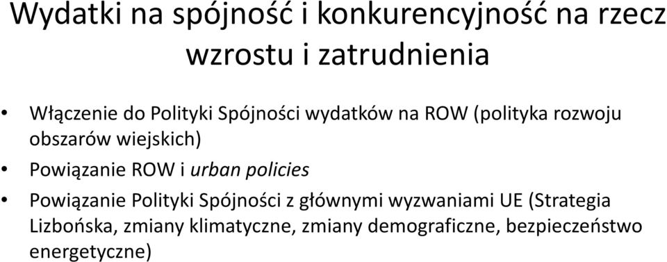 ROW i urban policies Powiązanie Polityki Spójności z głównymi wyzwaniami UE