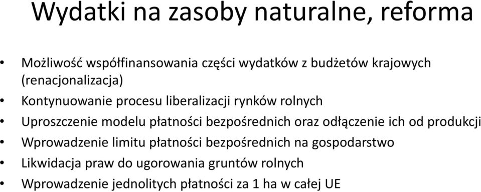 bezpośrednich oraz odłączenie ich od produkcji Wprowadzenie limitu płatności bezpośrednich na