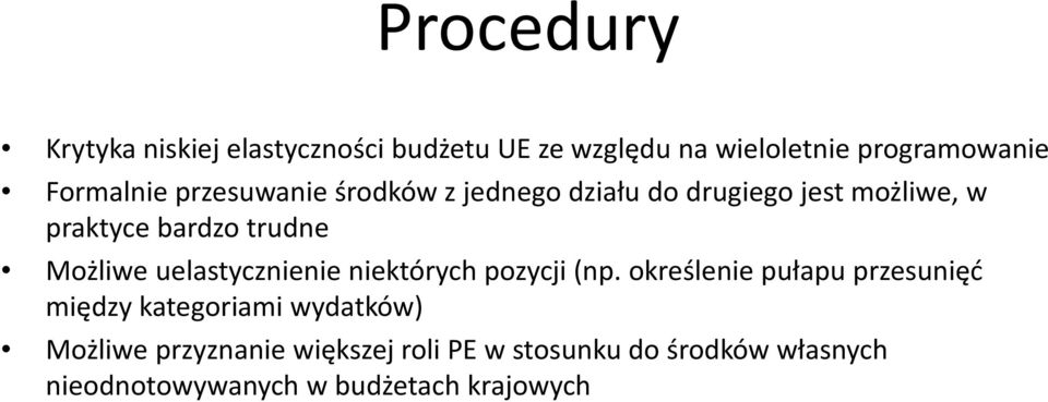 uelastycznienie niektórych pozycji (np.