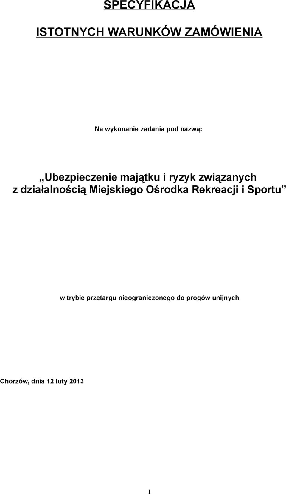 działalnością Miejskiego Ośrodka Rekreacji i Sportu w trybie