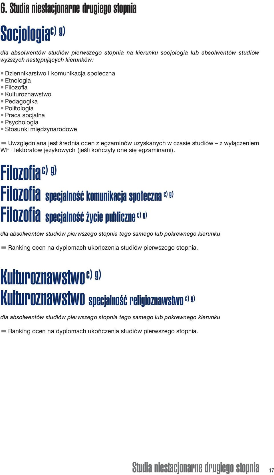 studiów z wyłączeniem WF i lektoratów językowych (jeśli kończyły one się egzaminami).