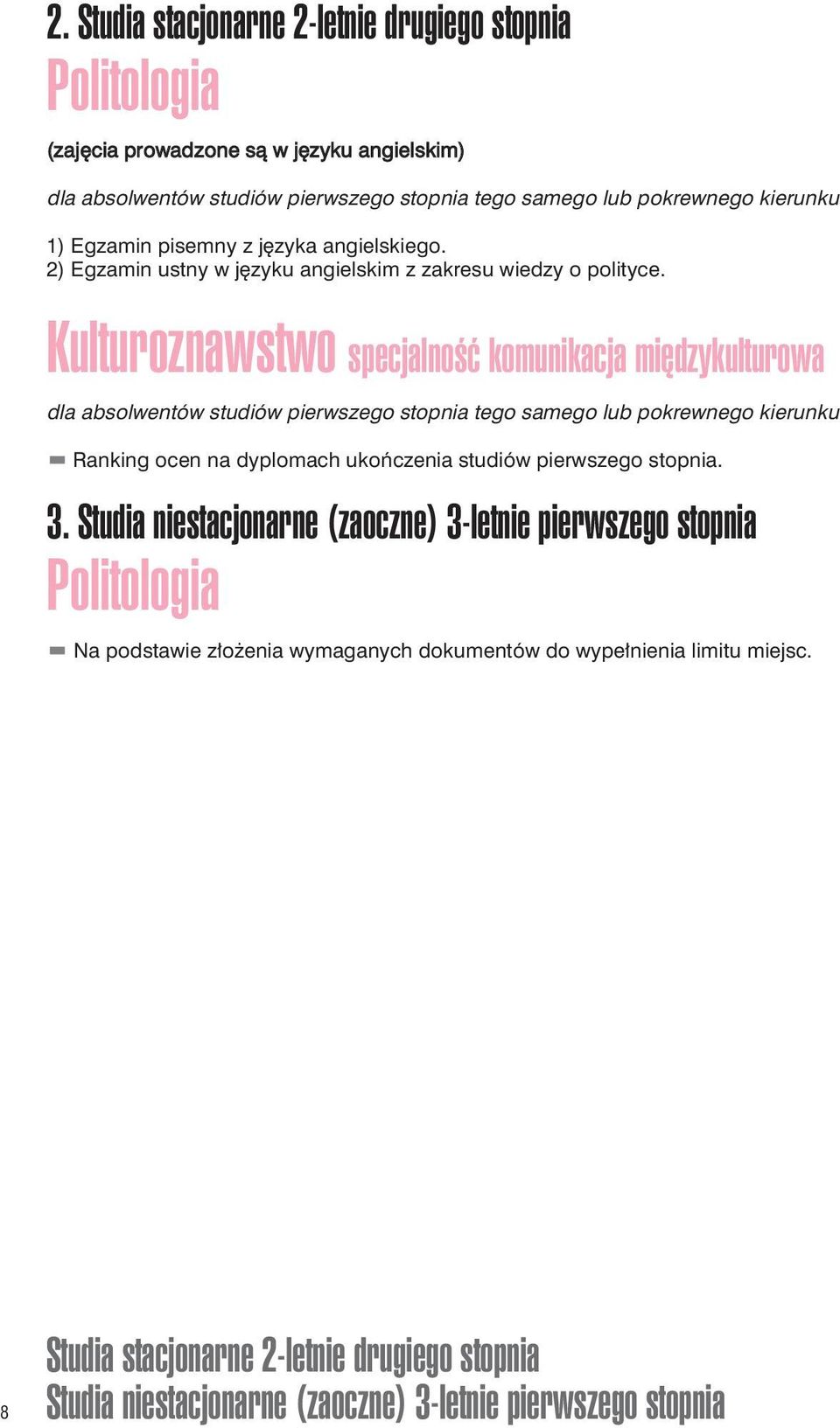 Kulturoznawstwo specjalność komunikacja międzykulturowa dla absolwentów studiów pierwszego stopnia tego samego pokrewnego kierunku Ranking ocen na dyplomach ukończenia studiów