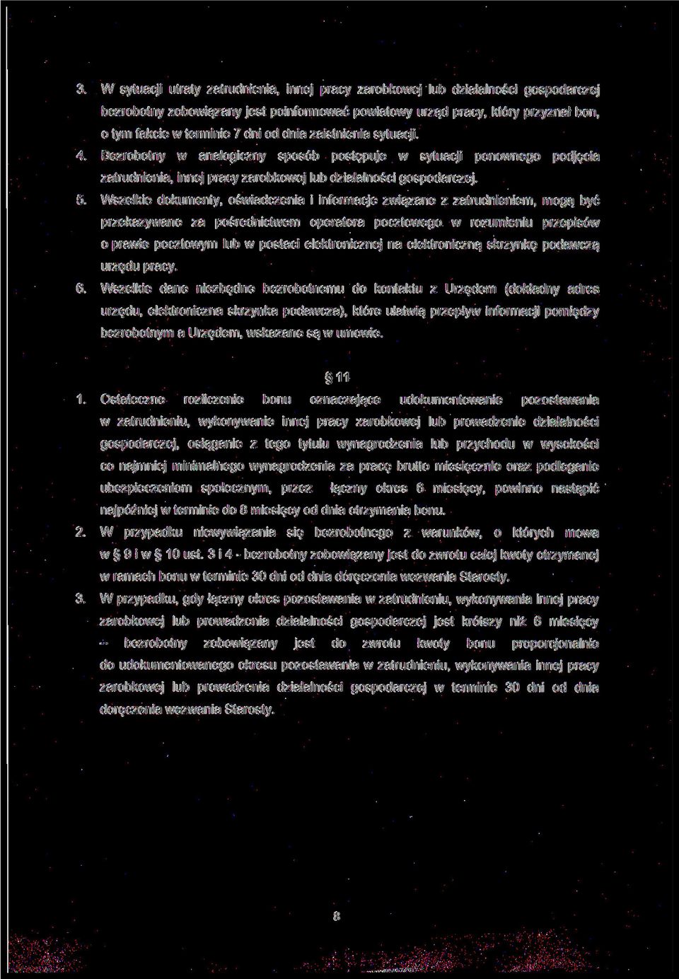 Wszelkie dokumenty, oświadczenia i informacje związane z zatrudnieniem, mogą być przekazywane za pośrednictwem operatora pocztowego w rozumieniu przepisów o prawie pocztowym lub w postaci