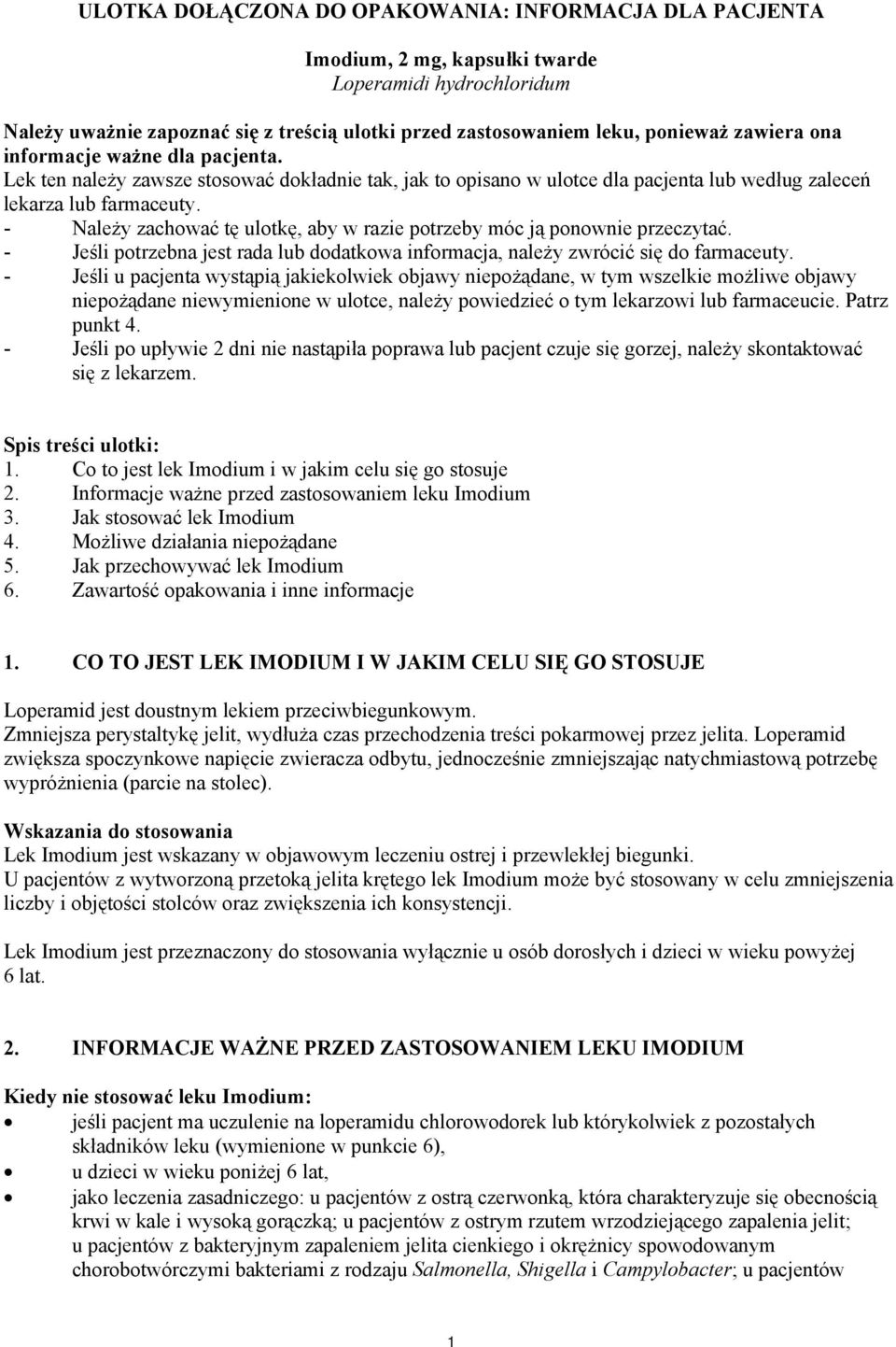 - Należy zachować tę ulotkę, aby w razie potrzeby móc ją ponownie przeczytać. - Jeśli potrzebna jest rada lub dodatkowa informacja, należy zwrócić się do farmaceuty.