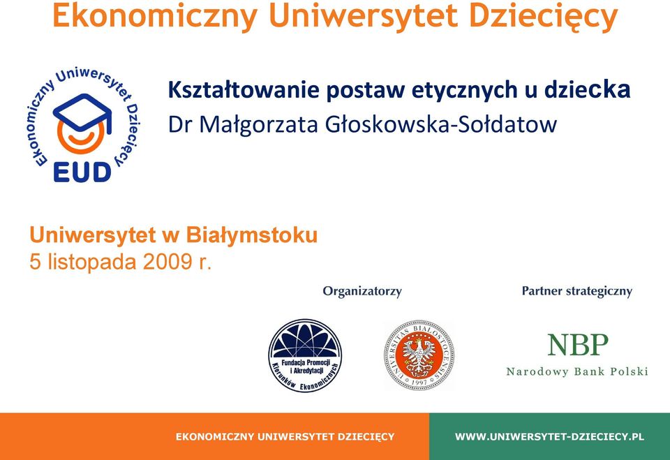 Uniwersytet w Białymstoku 5 listopada 2009 r.