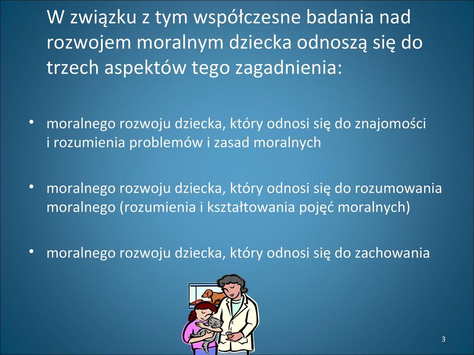 problemów i zasad moralnych moralnego rozwoju dziecka, który odnosi się do rozumowania moralnego