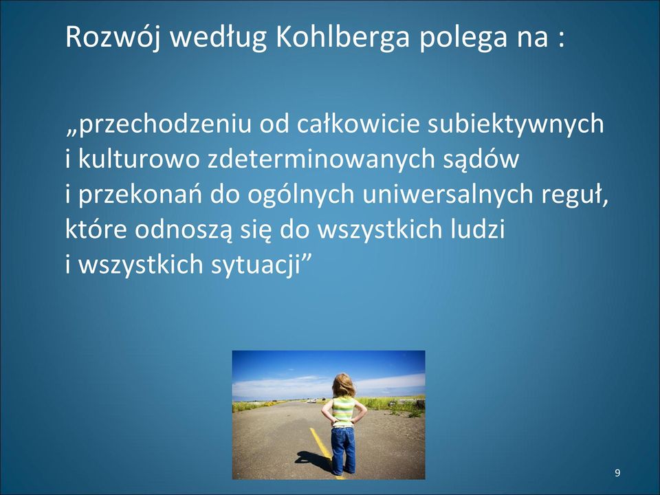 sądów i przekonań do ogólnych uniwersalnych reguł,