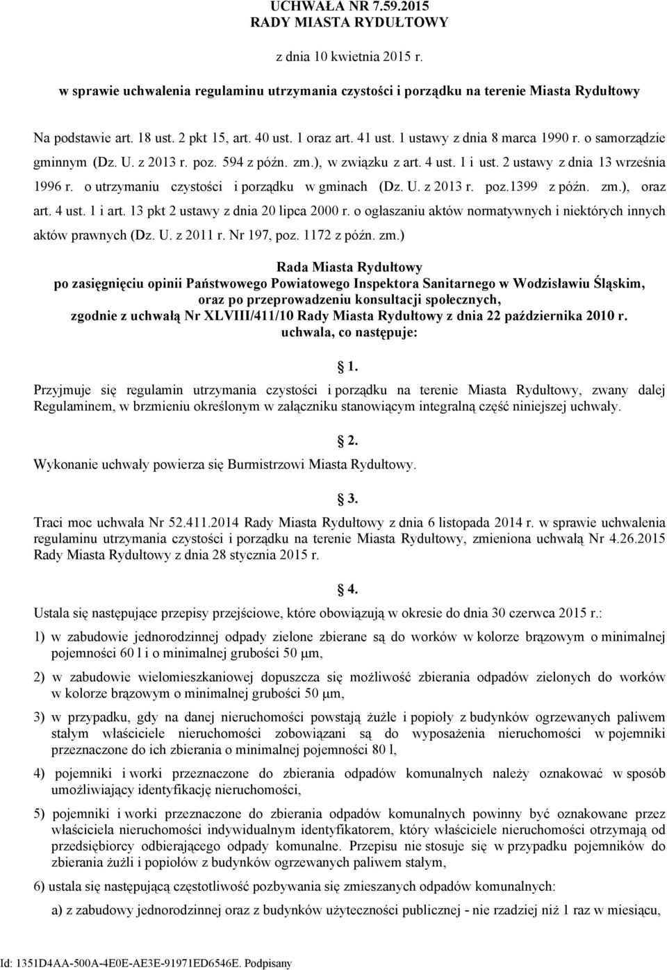 2 ustawy z dnia 13 września 1996 r. o utrzymaniu czystości i porządku w gminach (Dz. U. z 2013 r. poz.1399 z późn. zm.), oraz art. 4 ust. 1 i art. 13 pkt 2 ustawy z dnia 20 lipca 2000 r.