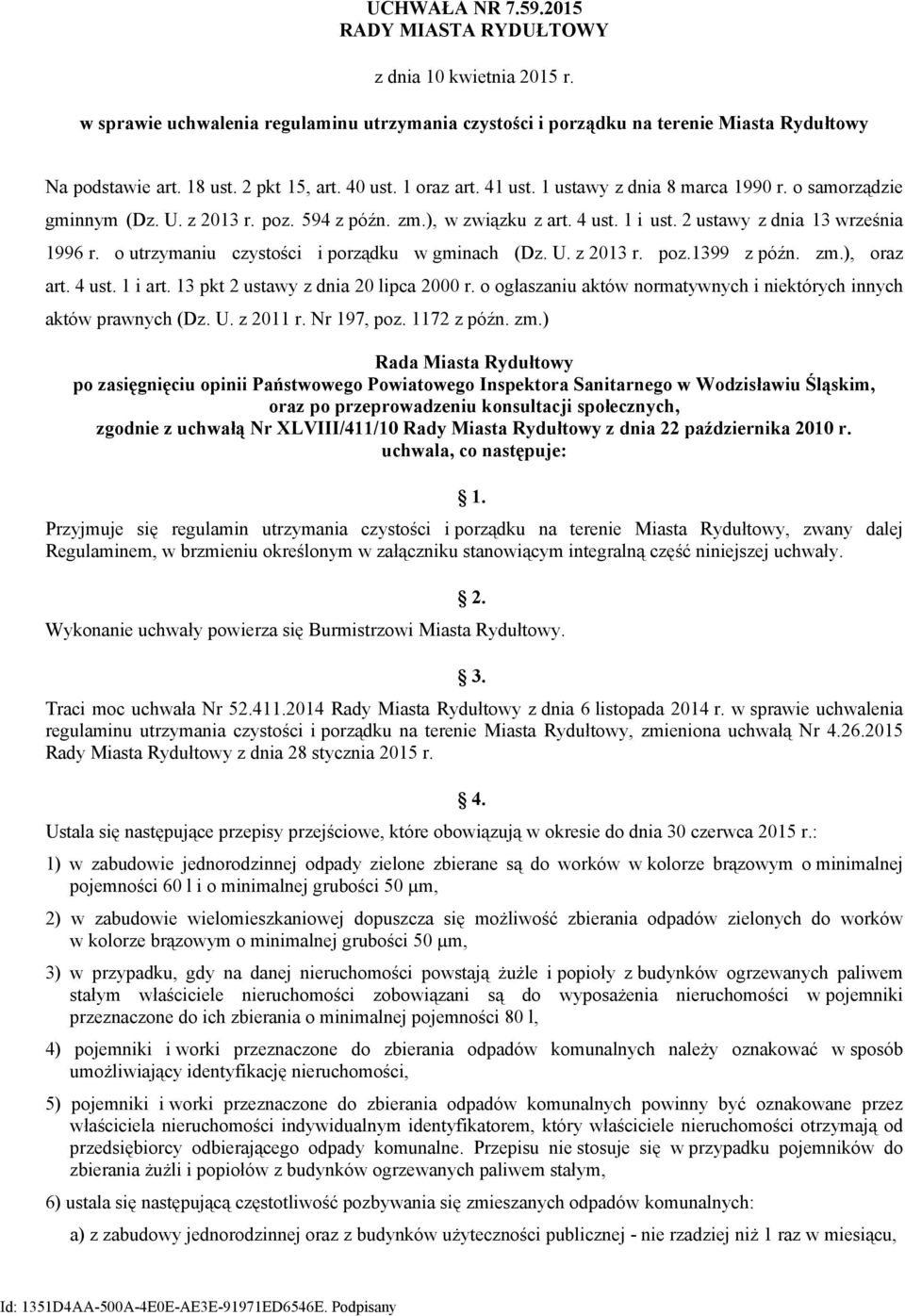 2 ustawy z dnia 13 września 1996 r. o utrzymaniu czystości i porządku w gminach (Dz. U. z 2013 r. poz.1399 z późn. zm.), oraz art. 4 ust. 1 i art. 13 pkt 2 ustawy z dnia 20 lipca 2000 r.