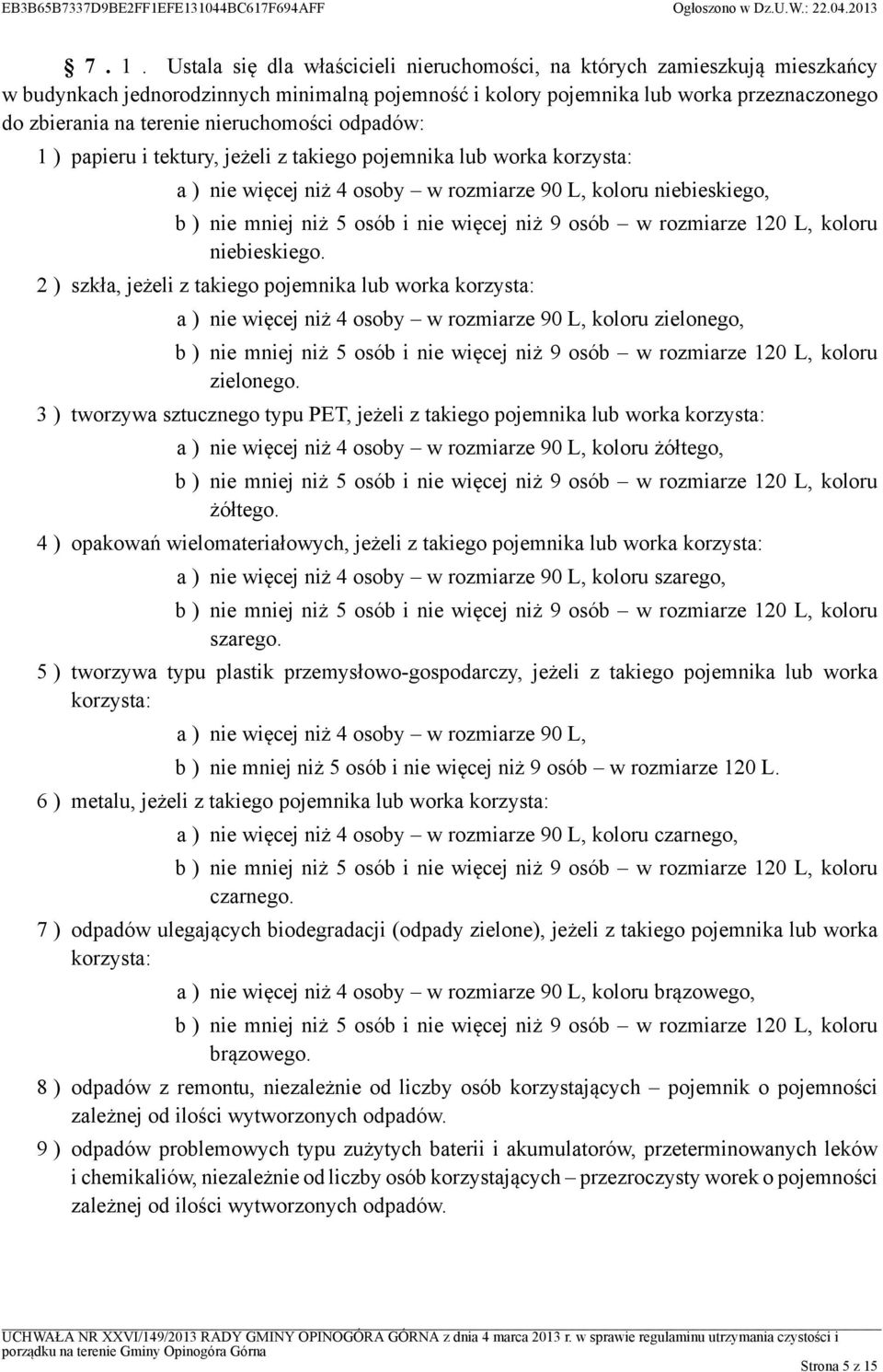 niż 9 osób w rozmiarze 120 L, koloru niebieskiego.