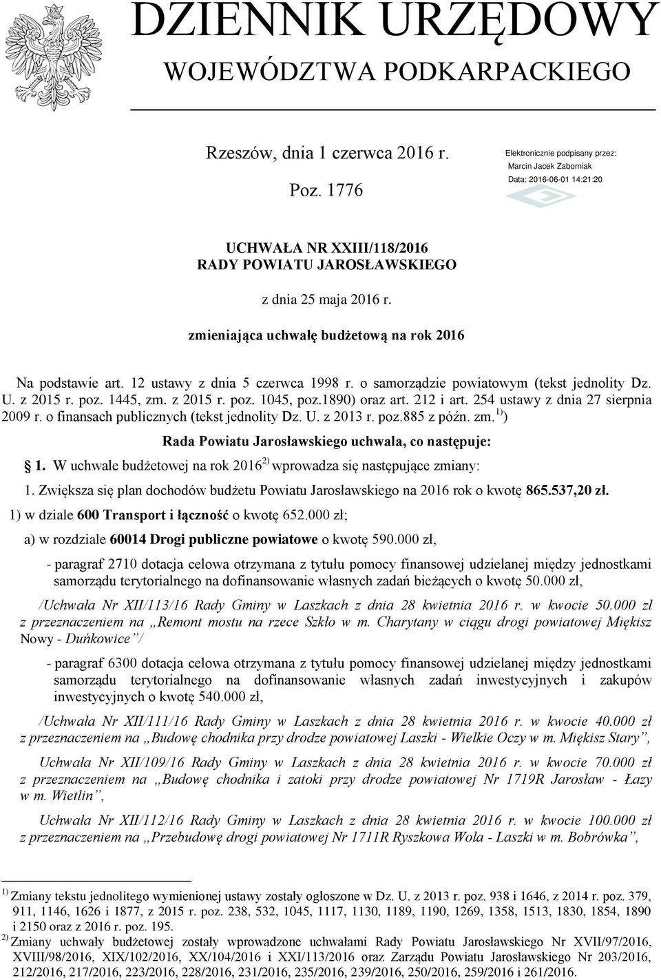 1890) oraz art. 212 i art. 254 ustawy z dnia 27 sierpnia 2009 r. o finansach publicznych (tekst jednolity Dz. U. z 2013 r. poz.885 z późn. zm.