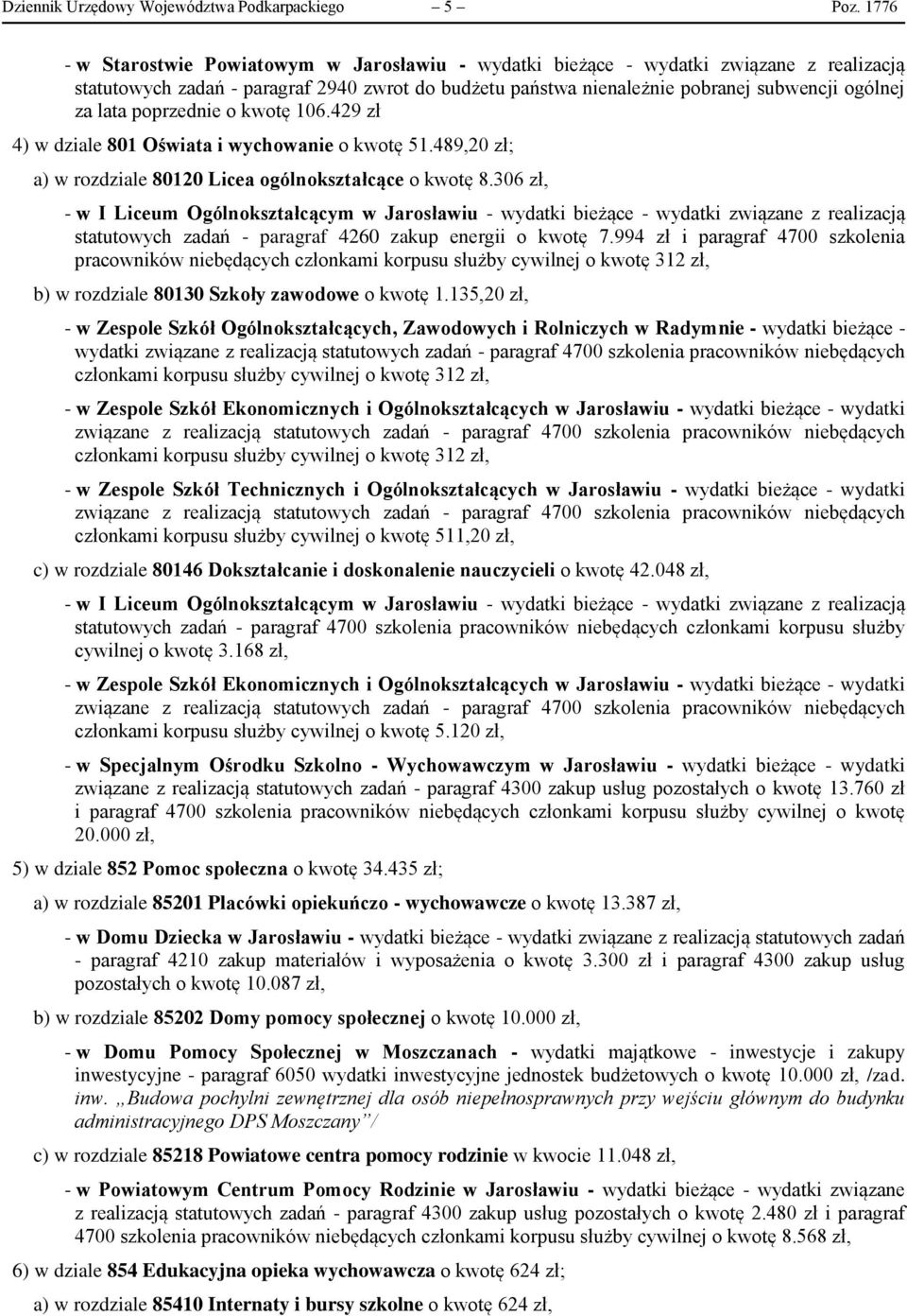 poprzednie o kwotę 106.429 zł 4) w dziale 801 Oświata i wychowanie o kwotę 51.489,20 zł; a) w rozdziale 80120 Licea ogólnokształcące o kwotę 8.