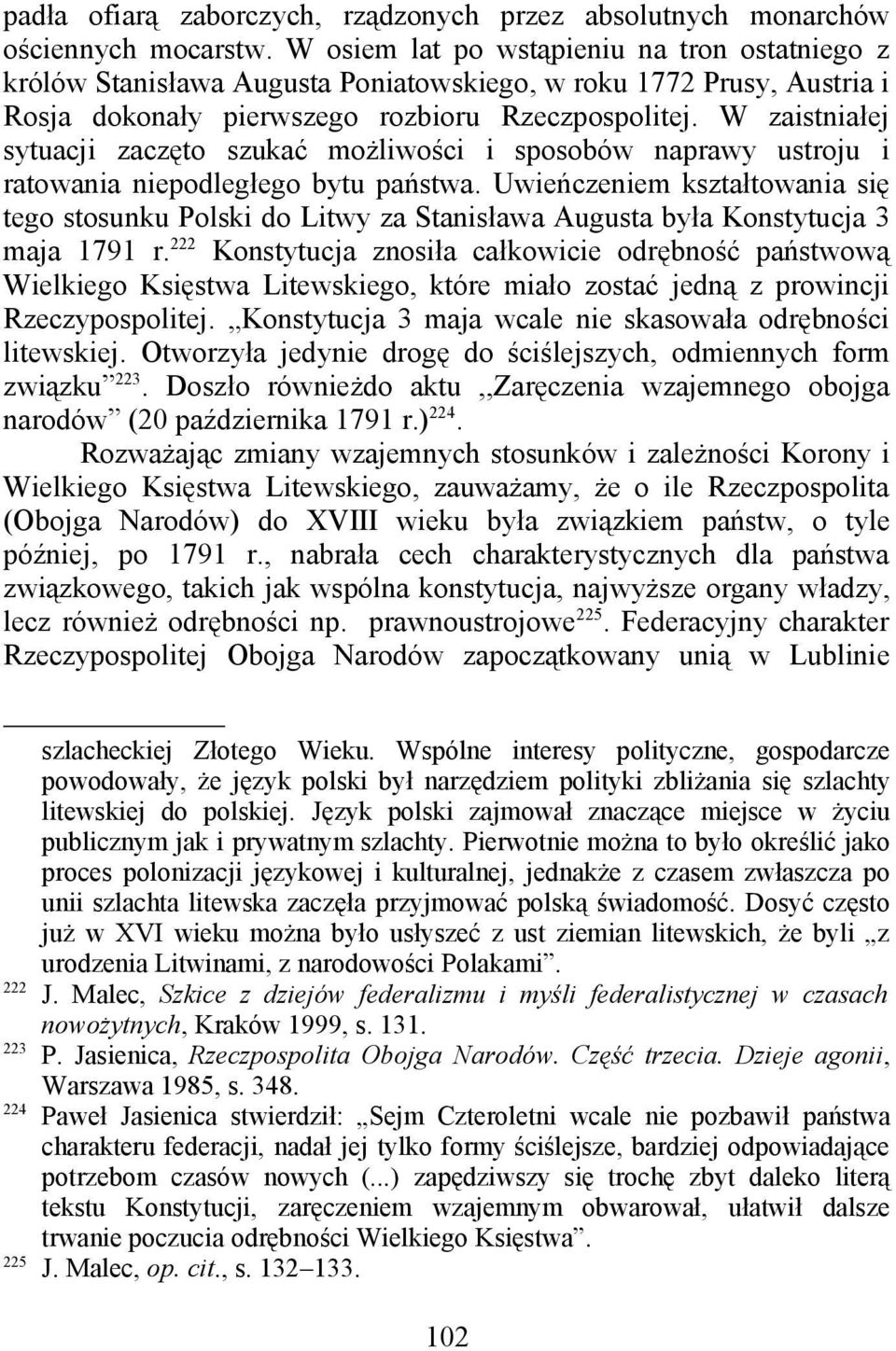 W zaistniałej sytuacji zaczęto szukać możliwości i sposobów naprawy ustroju i ratowania niepodległego bytu państwa.