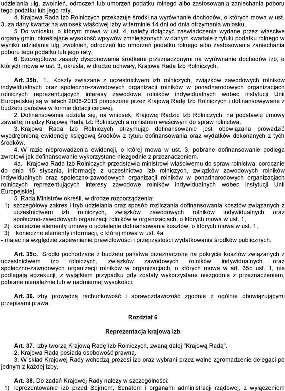Do wniosku, o którym mowa w ust.