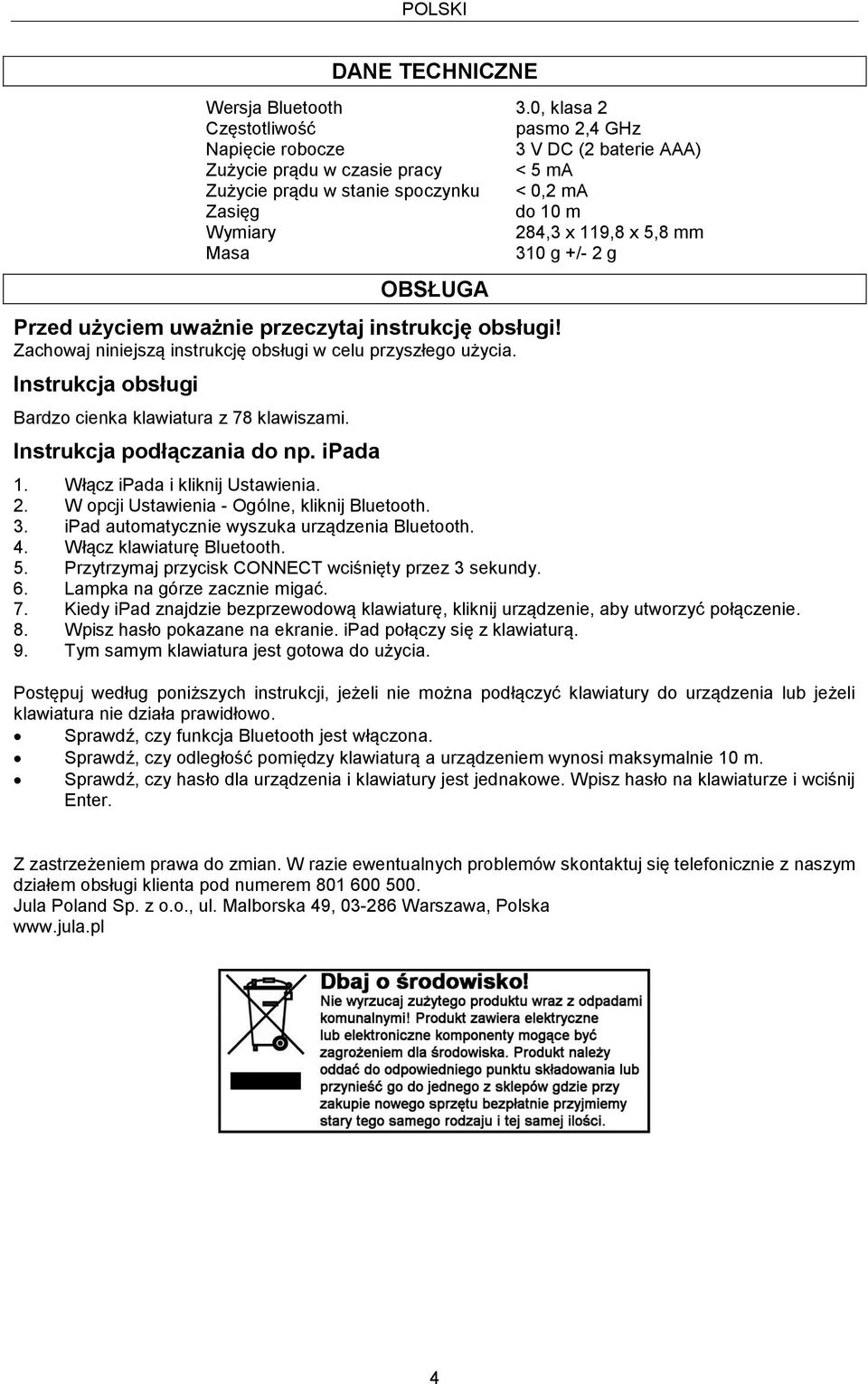 mm Masa OBSŁUGA Przed użyciem uważnie przeczytaj instrukcję obsługi! Zachowaj niniejszą instrukcję obsługi w celu przyszłego użycia. Instrukcja obsługi Bardzo cienka klawiatura z 78 klawiszami.