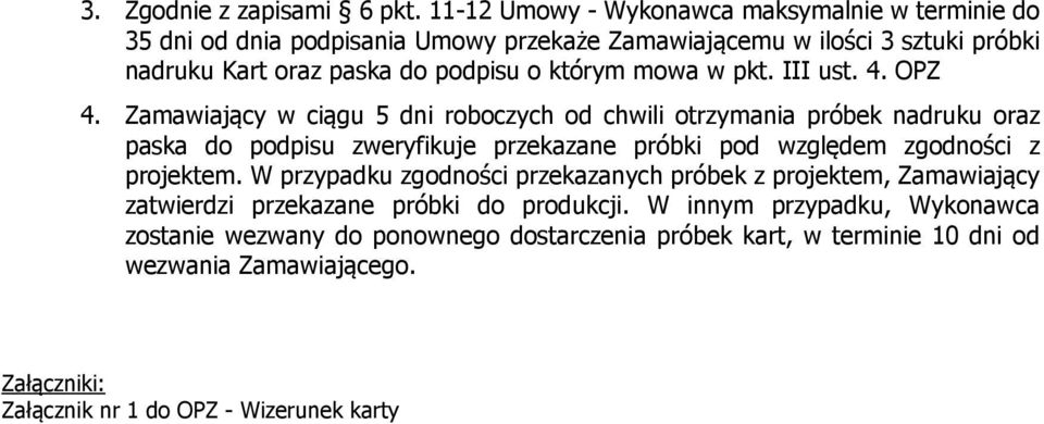 którym mowa w pkt. III ust. 4. OPZ 4.