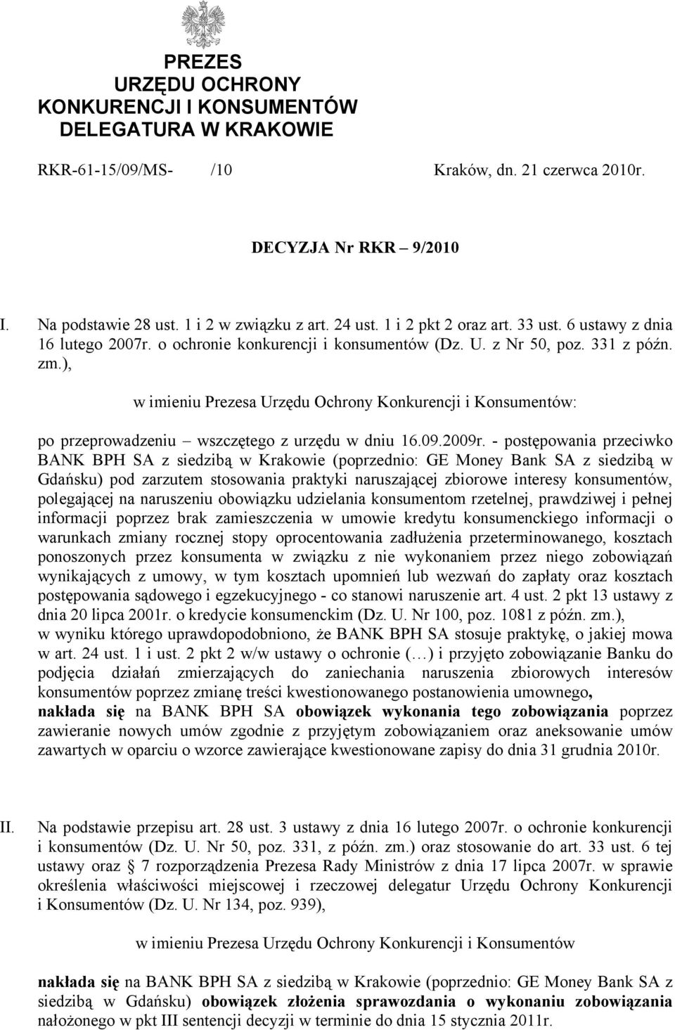 ), w imieniu Prezesa Urzędu Ochrony Konkurencji i Konsumentów: po przeprowadzeniu wszczętego z urzędu w dniu 16.09.2009r.