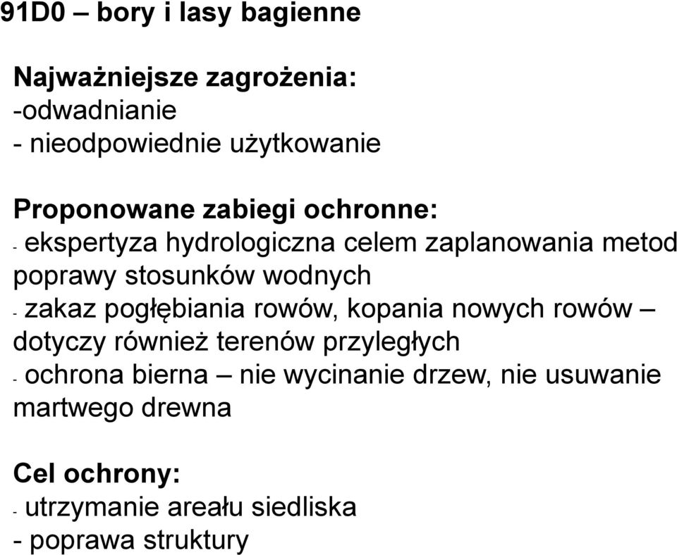 wodnych - zakaz pogłębiania rowów, kopania nowych rowów dotyczy również terenów przyległych - ochrona