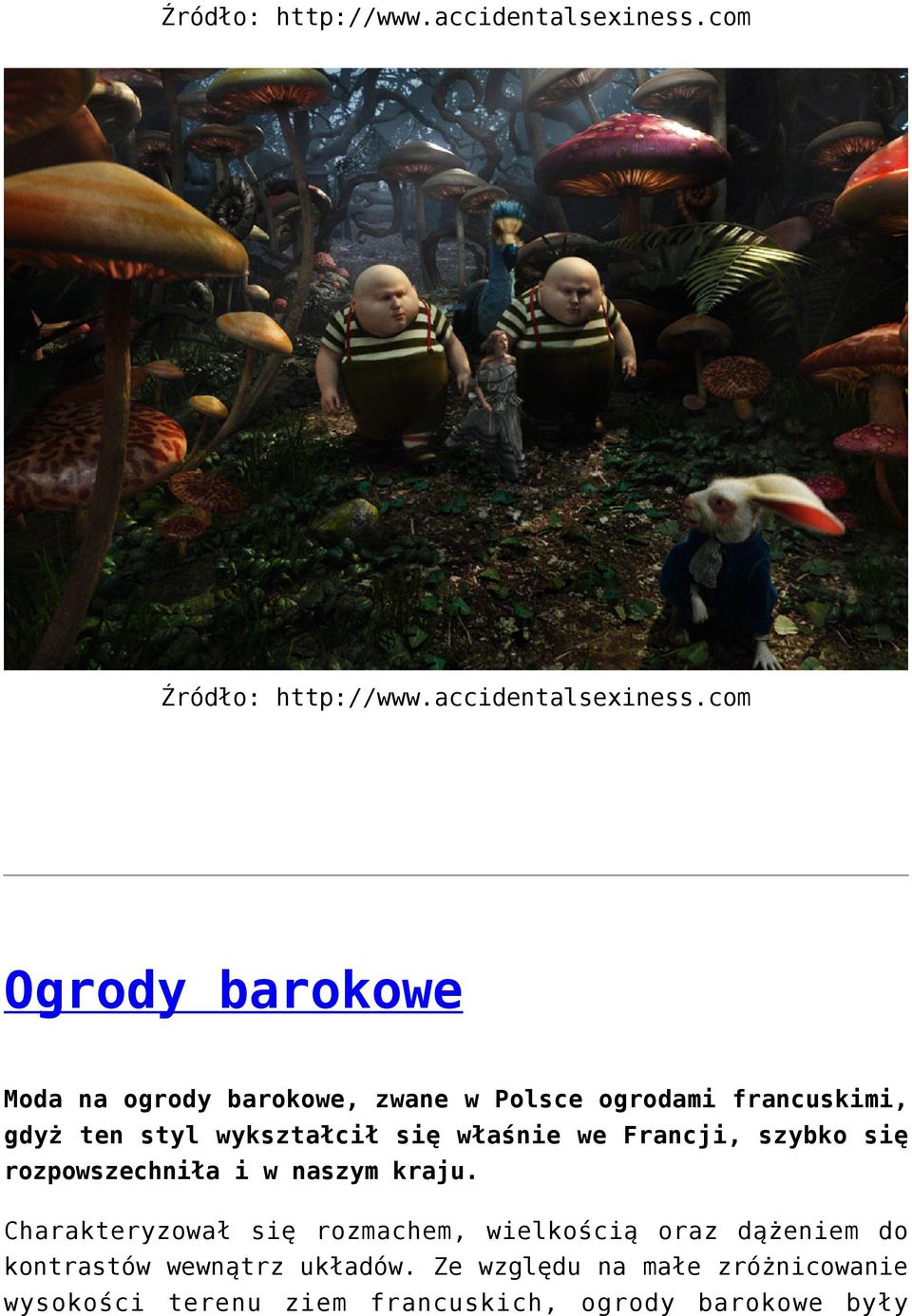 wykształcił się właśnie we Francji, szybko się rozpowszechniła i w naszym kraju.