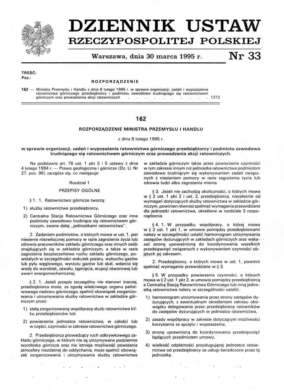 MINISTRA PRZEMYSŁU I HANDLU z dnia 8 lutego 1995 r. w sprawie organizacji. zadań i wyposażenia ratownictwa górniczego przedsiębiorcy i podmiotu zawodowo trudniącego si.