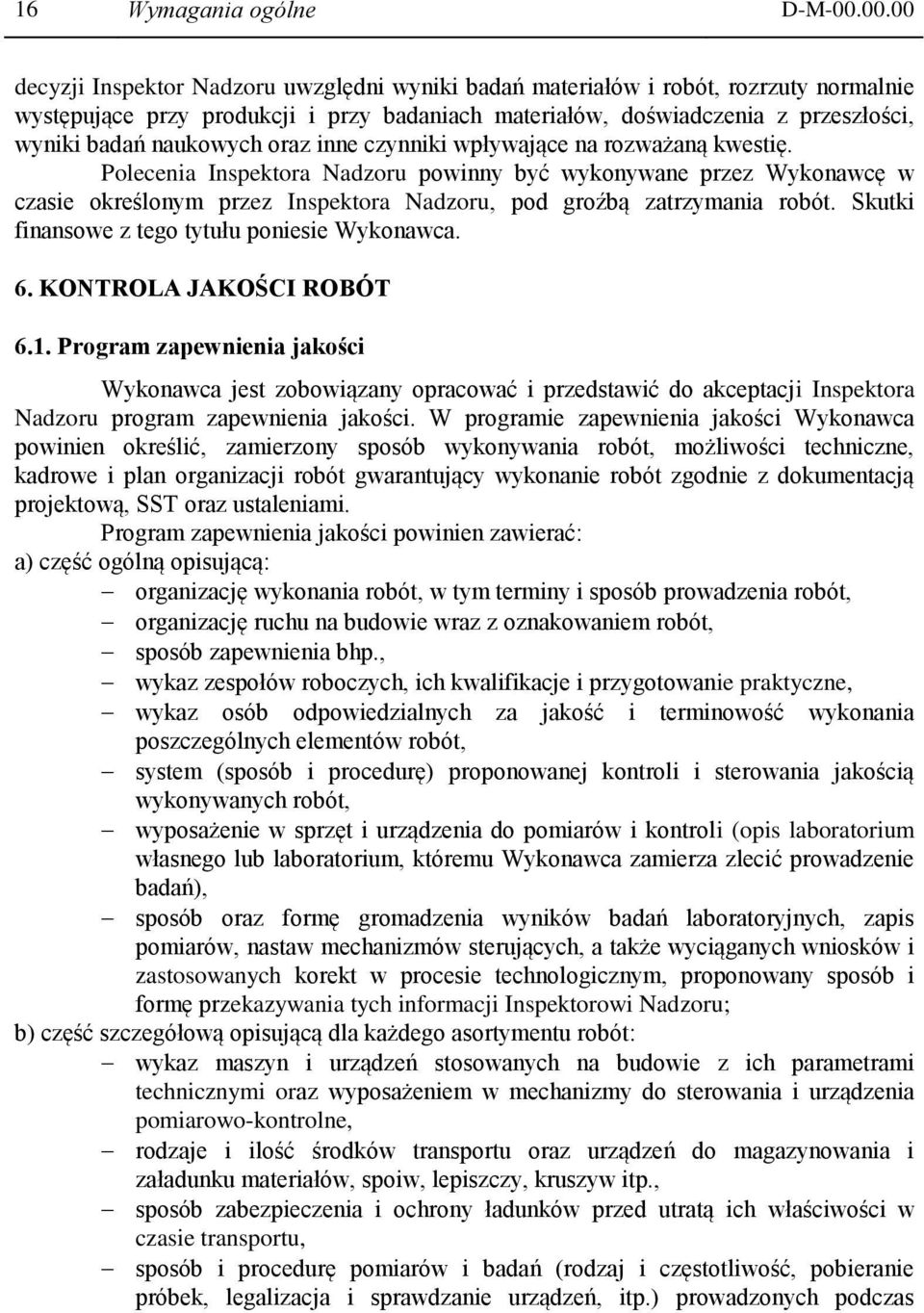 naukowych oraz inne czynniki wpływające na rozważaną kwestię.