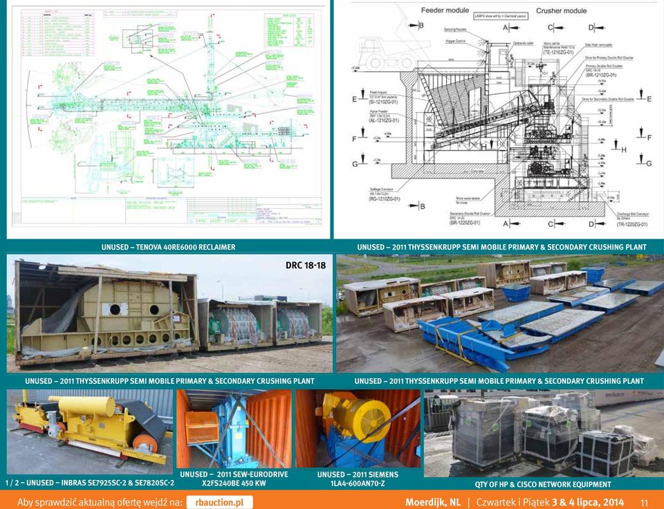 & SECONDARY CRUSHING PLANT 1 / 2 UNUSED INBRAS SE7925SC-2 & SE7820SC-2 UNUSED 2011 SEW-EURODRIVE X2FS240BE 450 KW